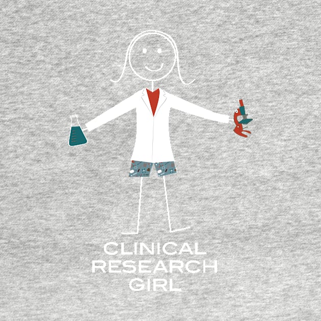 Funny Womens Clinical Research Girl by whyitsme